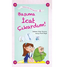 Başıma İcat Çıkardım! / Zeynep'in Aşırı Komik Maceraları -3