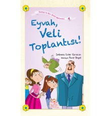 Eyvah, Veli Toplantısı!