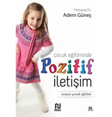 Çocuk Eğitiminde Pozitif İletişim