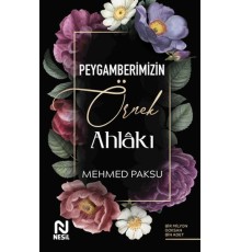 Peygamberimizin Örnek Ahlakı