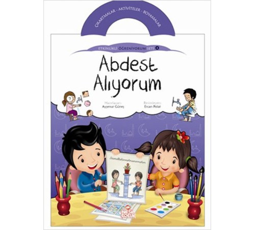 Abdest Alıyorum / Etkinlikli Öğreniyorum Seti 4. Kitap