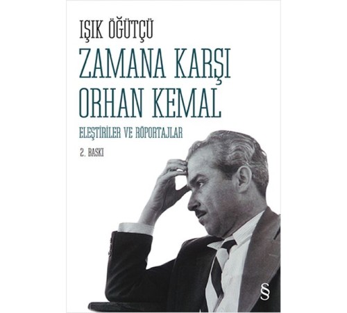 Zamana Karşı Orhan Kemal Eleştiriler ve Röportajlar Zamana Karşı Orhan Kemal Eleştiriler ve Röportajlar