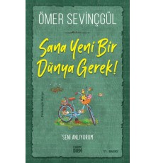 Sana Yeni Bir Dünya Gerek!