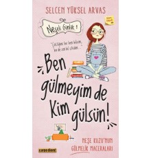 Neşeli Günlük - Ben Gülmeyim de Kim Gülsün!