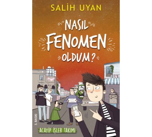 Akıl Almaz Maceralar - Nasıl Fenomen Oldum?