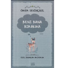 Beni Bana Bırakma