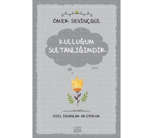 Kulluğum Sultanlığımdır