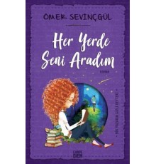 Her Yerde Seni Aradım
