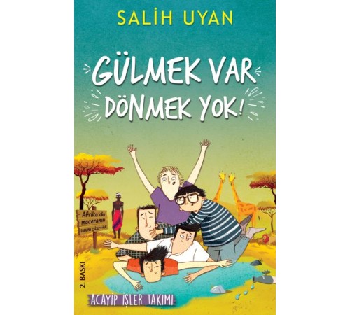 Gülmek Var Dönmek Yok - Acayip İşler Takımı Gülmek Var Dönmek Yok - Acayip İşler Takımı