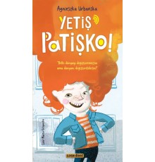 Yetiş Patişko!