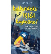 Kalbindeki Işığı Kaybetme !