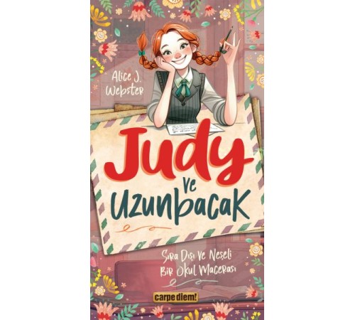 Judy ve Uzunbacak Sıra Dışı ve Neşeli Bir Okul Macerası