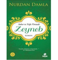 Sabır ve Vefa Timsali Hz. Zeyneb