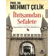 İhtişamdan Sefalete