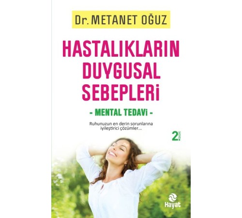 Hastalıkların Duygusal Sebepleri Mental Tedavi
