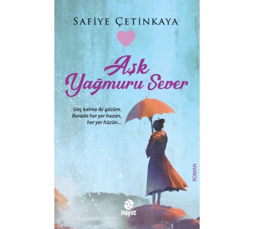 Aşk Yağmuru Sever Aşk Yağmuru Sever