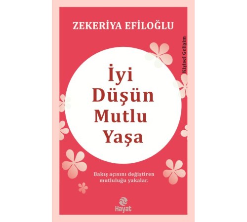 İyi Düşün Mutlu Yaşa