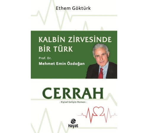 Cerrah Kalbin Zirvesinde Bir Türk: Cerrah Kalbin Zirvesinde Bir Türk: