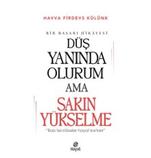 Düş Yanında Olurum Ama Sakın Yükselme