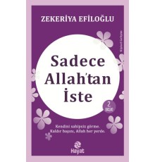 Sadece Allah’tan İste