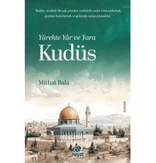 Yürekte Yâr ve Yara Kudüs