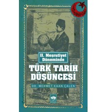 II. Meşrutiyet Döneminde Türk Tarih Düşüncesi