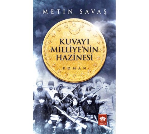 Kuvayı Milliyenin Hazinesi Kuvayı Milliyenin Hazinesi