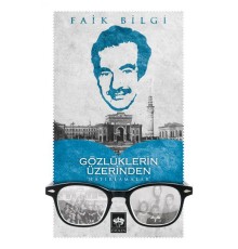Gözlüklerin Üzerinden "Hatırlamalar"
