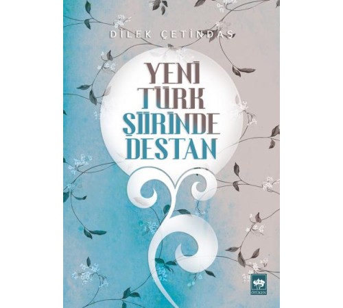 Yeni Türk Şiirinde Destan