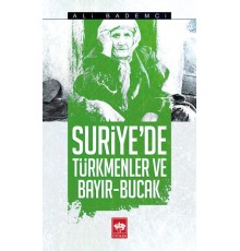 Suriyede Türkmenler ve Bayır - Bucak
