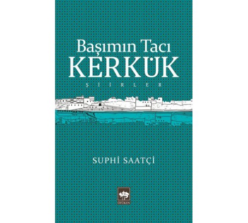 Başımın Tacı Kerkük