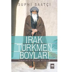 Irak Türkmen Boyları  Oymaklar ve Yerleşme Bölgeleri