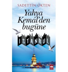 Yahya Kemal'den Bugüne İstanbul