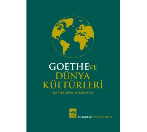 Goethe ve Dünya Kültürleri Goethe ve Dünya Kültürleri