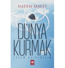 Dünya Kurmak  Eylem ve Değişim