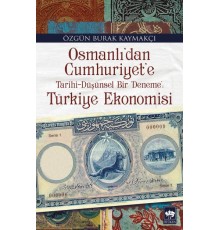 Osmanlıdan Cumhuriyete Türkiye Ekonomisi