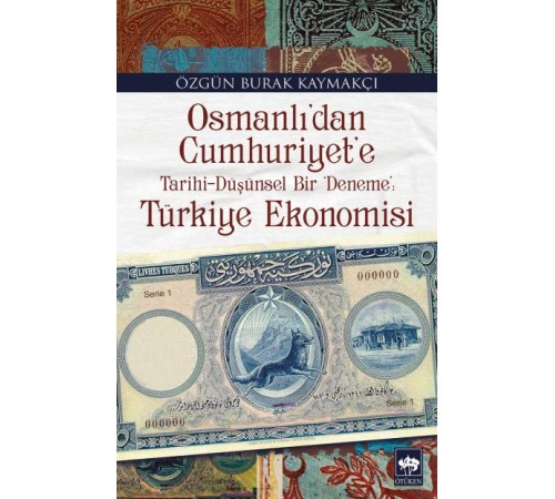 Osmanlıdan Cumhuriyete Türkiye Ekonomisi