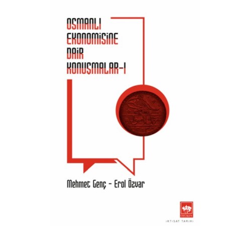Osmanlı Ekonomisine Dair Konuşmalar