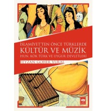 İslamiyetten Önce Türklerde Kültür ve Müzik