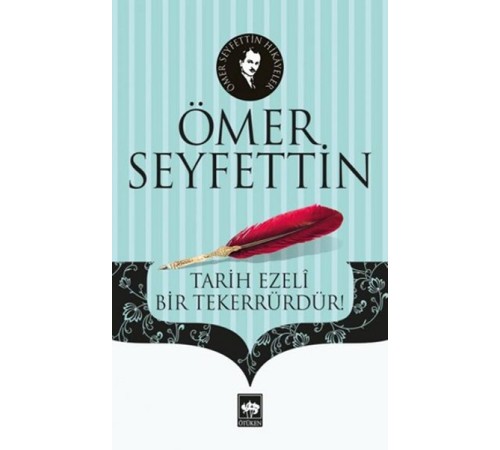 Tarih Ezeli Bir Tekerrürdür Tarih Ezeli Bir Tekerrürdür