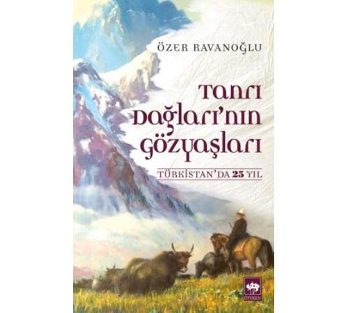 Tanrı Dağları'nın Gözyaşları