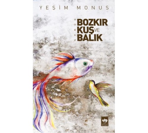 Bozkır Kuş ve Balık