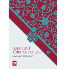 Gelenekli Türk Anlatıları 1