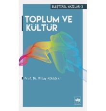 Eleştirel Yazılar 3 - Toplum ve Kültür