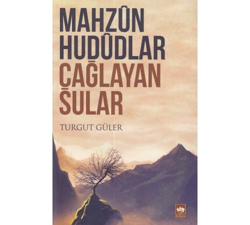Mahzun Hududlar Çağlayan Sular