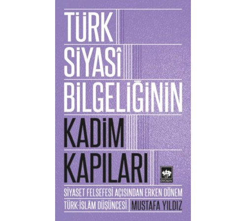 Türk Siyasi Bilgeliğinin Kadim Kapıları