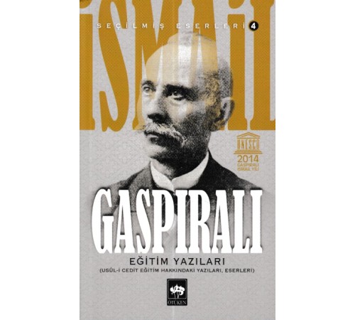 İsmail Gaspıralı Seçilmiş Eserleri 4 Eğitim Yazıları İsmail Gaspıralı Seçilmiş Eserleri 4 Eğitim Yazıları