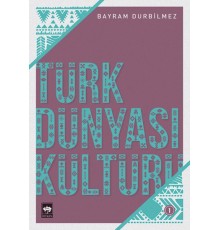 Türk Dünyası Kültürü - 1
