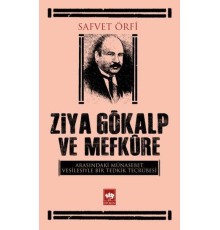 Ziya Gökalp ve Mefkure Arasındaki Münasebet Vesilesiyle Bir Tedkik Tecrübesi