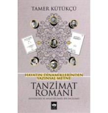 Tanzimat Romanı - Hayatın Dinamiklerinden Yazınsal Metne